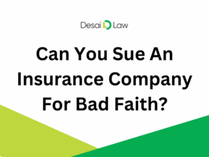 Can You Sue An Insurance Company For Bad Faith?